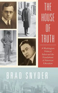 House of Truth: A Washington Political Salon and the Foundations of American Liberalism - Hardcover