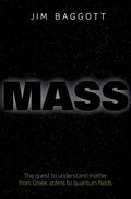 Mass: The Quest to Understand Matter from Greek Atoms to Quantum Fields - Hardcover