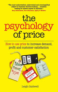 The Psychology of Price: How to Use Price to Increase Demand, Profit and Customer Satisfaction - Paperback