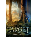 Target: The Unbroken Tales: Book One - Hardcover
