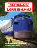 All Aboard, Louisiana! - Hardcover