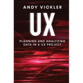 UX: Planning and Analyzing Data in a UX Project - Paperback