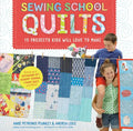 Sewing School (R) Quilts: 15 Projects Kids Will Love to Make; Stitch Up a Patchwork Pet, Scrappy Journal, T-Shirt Quilt, and More - Spiral
