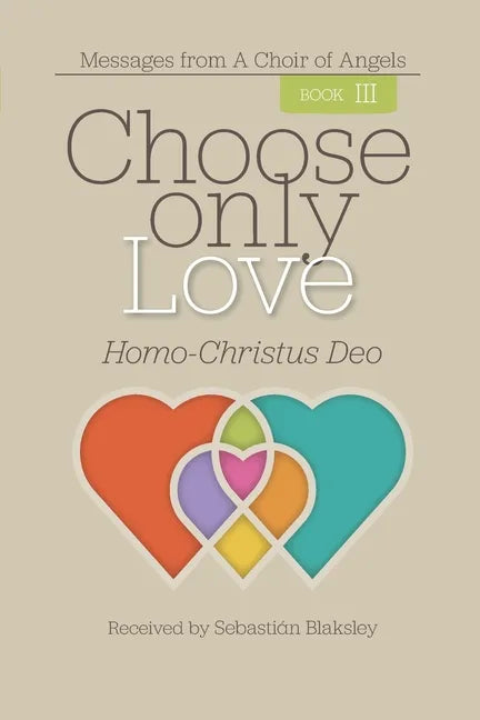 Choose Only Love: Homo-Christus Deo - Paperback