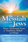 The Messiah and the Jews: Three Thousand Years of Tradition, Belief and Hope - Paperback
