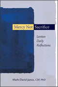 Mercy Not Sacrifice: Lenten Daily Reflections - Paperback