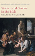 Women and Gender in the Bible: Texts, Intersections, Intertexts - Hardcover
