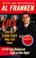 Lies: And the Lying Liars Who Tell Them: A Fair and Balanced Look at the Right - Paperback