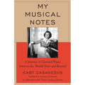 My Musical Notes: A Journey in Classical Piano between the World Wars and Beyond - Paperback