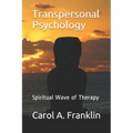 Transpersonal Psychology: Spiritual Wave of Therapy - Paperback