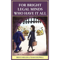 For Bright Legal MInds Who Have It All: An Amusing Legal Book - Hardcover