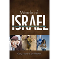 Miracle of Israel: The Shocking, Untold Story of God's Love for His People - Paperback