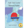 Talk, Talk, Turtle: The Rise and Fall of a Curious Turtle in Somali and English - Paperback