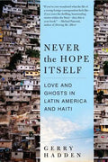 Never the Hope Itself - Paperback