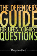 The Defender's Guide for Life's Toughest Questions: Preparing Today's Believers for the Onslaught of Secular Humanism - Paperback