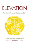 Elevation: The Divine Power of The Human Body - Paperback
