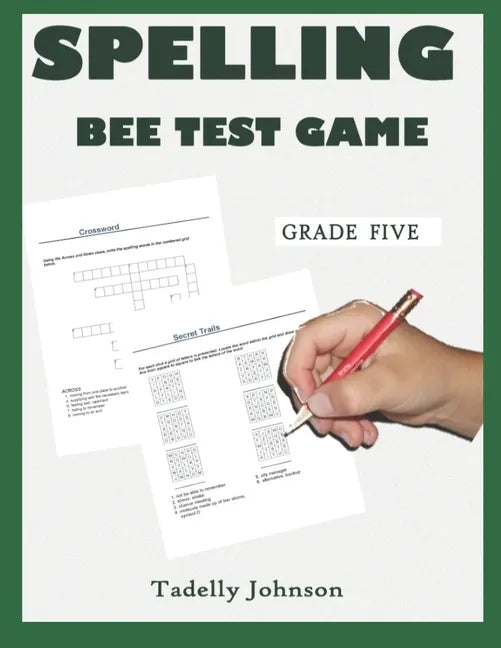 Spelling Bee Test Game Grade Five: Spelling Bee Test Game Grade Five; Spelling Bee Test; Spelling Game for Grade 4-6; Sight Word Spelling Workbook Age - Paperback