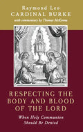 Respecting the Body and Blood of the Lord: When Holy Communion Should Be Denied - Paperback