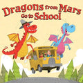 Dragons from Mars Go to School - Hardcover