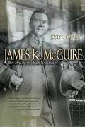 James K. McGuire: Boy Mayor and Irish Nationalist - Hardcover