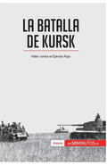 La batalla de Kursk: Hitler contra el Ejército Rojo - Paperback