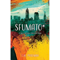 Sfumato*: A Story of Love, Loss and Hope - Paperback
