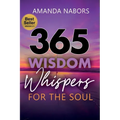 365 Wisdom Whispers For The Soul - Paperback
