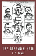 The Bohannon Gang: Desperadoes and Rail Bandits - Paperback