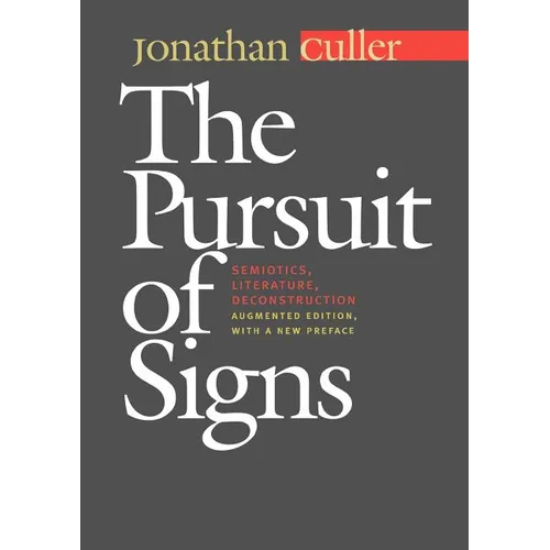 The Pursuit of Signs: Semiotics, Literature, Deconstruction - Paperback