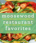 Moosewood Restaurant Favorites: The 250 Most-Requested, Naturally Delicious Recipes from One of America's Best-Loved Restaurants - Hardcover