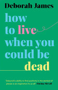 How to Live When You Could Be Dead - Paperback