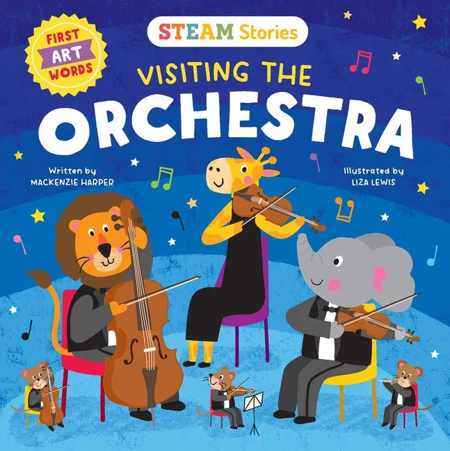 STEAM Stories: Visiting the Orchestra (First Art Words) - Board Book