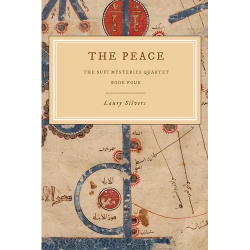 The Peace: The Sufi Mysteries Quartet Book Four - Paperback