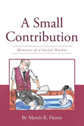 A Small Contribution: Memoirs of a Social Worker - Paperback