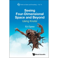 Seeing Four-Dimensional Space and Beyond: Using Knots! - Hardcover