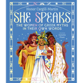 She Speaks: The Women of Greek Myths in Their Own Words - Hardcover