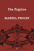 The Fugitive: In Search of Lost Time, Volume 6 (Penguin Classics Deluxe Edition) - Paperback