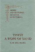 Twist a Rope of Sand, More Adventures of Anya and Corax - Paperback