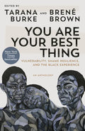 You Are Your Best Thing: Vulnerability, Shame Resilience, and the Black Experience - Paperback