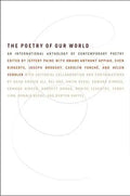 The Poetry of Our World: An International Anthology of Contemporary Poetry - Paperback