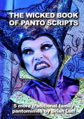 The Wicked Book of Panto Scripts: 5 more traditional family pantomime scripts - Paperback
