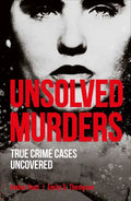 Unsolved Murders: True Crime Cases Uncovered - Paperback