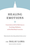 Healing Emotions: Conversations with the Dalai Lama on Psychology, Meditation, and the Mind-Body Connection - Paperback