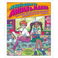 A Kid's Guide to Anime & Manga: Exploring the History of Japanese Animation and Comics - Paperback