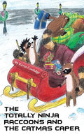 The Totally Ninja Raccoons and The Catmas Caper - Paperback