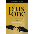 Plus One: The Numerology of Relationships - Paperback