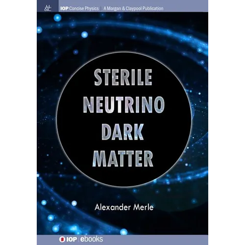 Sterile Neutrino Dark Matter - Paperback