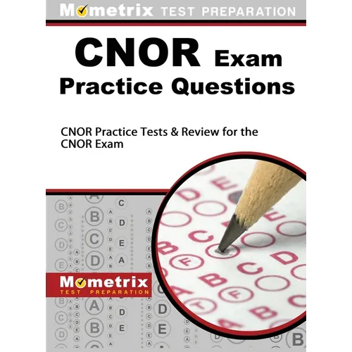 CNOR Exam Practice Questions: CNOR Practice Tests & Review for the CNOR Exam - Hardcover