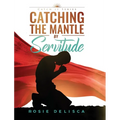 Catching the Mantle by Servitude: Catch it Series - Hardcover
