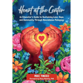 Heart at the Center: An Educator's Guide to Sustaining Love, Hope, and Community Through Nonviolence Pedagogy - Paperback